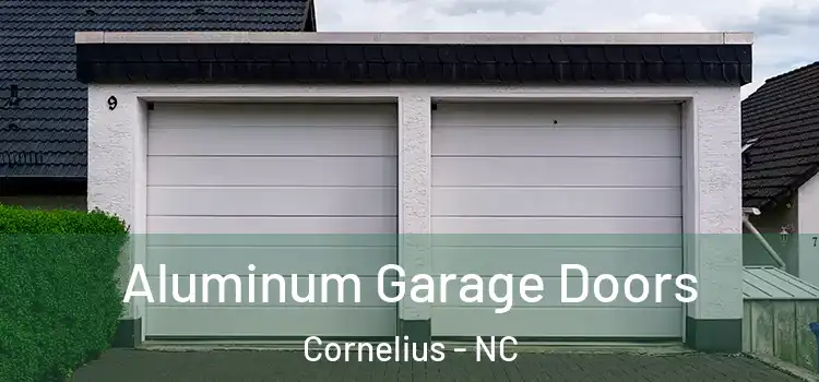  Aluminum Garage Doors Cornelius - NC