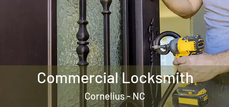 Commercial Locksmith Cornelius - NC