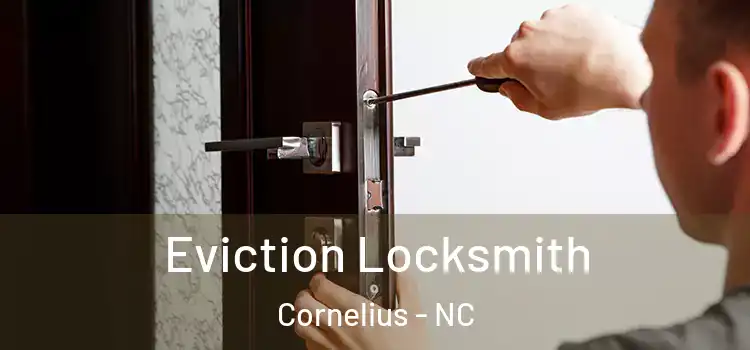  Eviction Locksmith Cornelius - NC