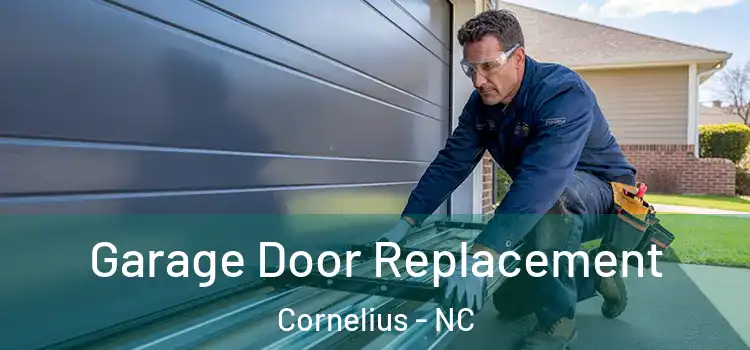  Garage Door Replacement Cornelius - NC