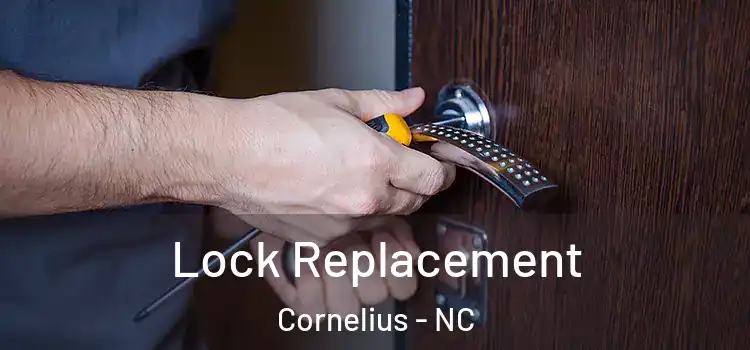  Lock Replacement Cornelius - NC