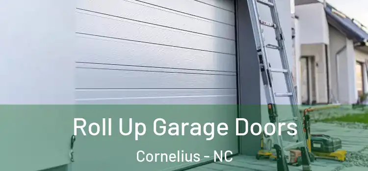  Roll Up Garage Doors Cornelius - NC